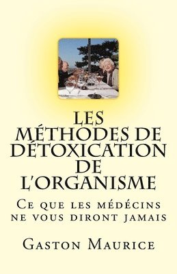 bokomslag Les Méthodes de Détoxication de l'Organisme: Ce que les médécins ne vous diront jamais