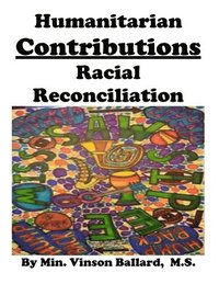 bokomslag Humanitarian Contributions: Racial Reconciliation