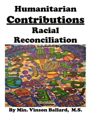 Humanitarian Contributions: Racial Reconciliation 1