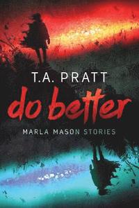 bokomslag Do Better: The Marla Mason Stories