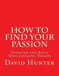 bokomslag How to Find Your Passion