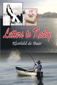 bokomslag Letters to Kathy: A Series of Letters and Notes by James Traill Lyon