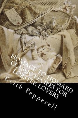 bokomslag Homarge to Homard - Classic Recipes for Lobster Lovers