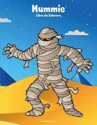 bokomslag Mummie Libro da Colorare 1