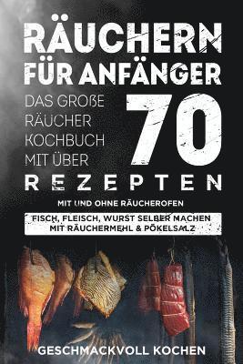 Geschmackvoll Kochen - Räuchern für Anfänger, Häftad. Tillgänglighet: Tillfälligt slut