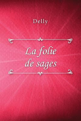 Delly - La folie de sages, Häftad