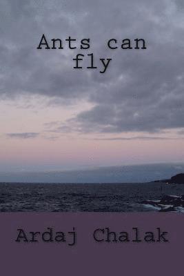 Ardaj Chalak - Ants can fly, Häftad