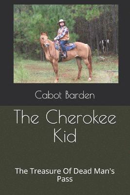 The Cherokee Kid: The Treasure of Dead Man's Pass 1