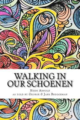 Walking in Our Schoenen: A Large Life Story 1