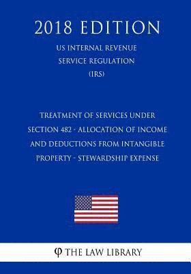 Treatment of Services Under Section 482 - Allocation of Income and Deductions From Intangible Property - Stewardship Expense (US Internal Revenue Serv 1