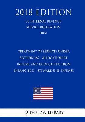 Treatment of Services Under Section 482 - Allocation of Income and Deductions From Intangibles - Stewardship Expense (US Internal Revenue Service Regu 1