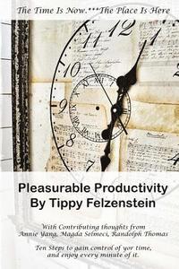 bokomslag Pleasurable Productivity: Ten steps to gain control over your time and enjoy every minute of it