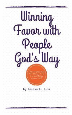 Winning Favor with People God's Way 1