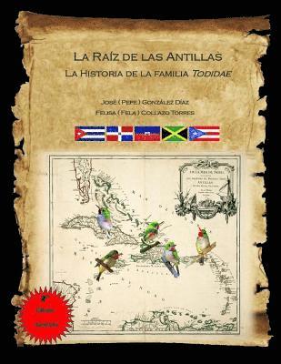 La Raiz de la Antillas: La Historia de la familia Todidae 1