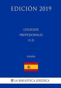 bokomslag Colegios Profesionales (1-2) (España) (Edición 2019)