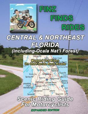 Scenic Rides In Central & Northeast Florida, Incl Ocala Nat. Forest (Expanded Ed 1
