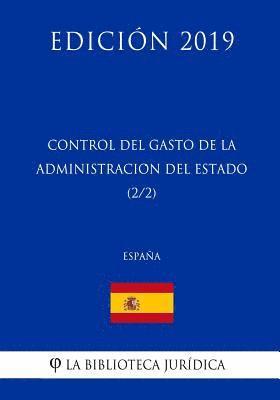 bokomslag Control del Gasto de la Administración del Estado (2/2) (España) (Edición 2019)