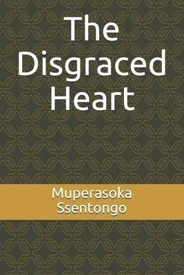 bokomslag The Disgraced Heart