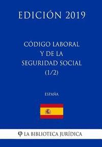 bokomslag Código Laboral y de la Seguridad Social (1/2) (España) (Edición 2019)