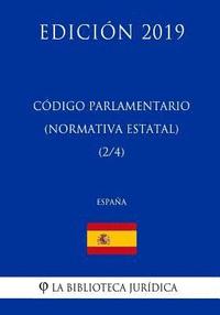 bokomslag Código Parlamentario (Normativa estatal) (2/4) (España) (Edición 2019)