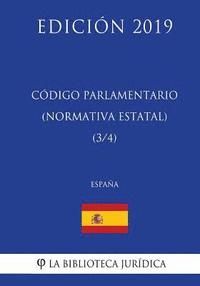 bokomslag Código Parlamentario (Normativa estatal) (3/4) (España) (Edición 2019)