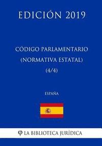 bokomslag Código Parlamentario (Normativa estatal) (4/4) (España) (Edición 2019)