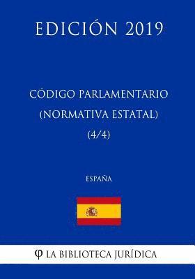 bokomslag Código Parlamentario (Normativa estatal) (4/4) (España) (Edición 2019)