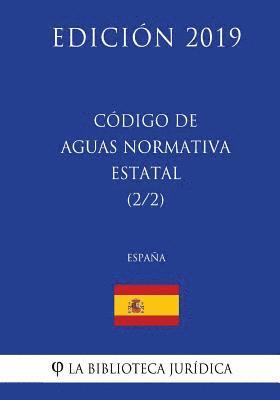 Código de Aguas Normativa Estatal (2/2) (España) (Edición 2019) 1