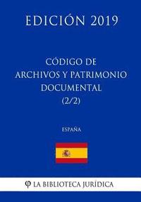bokomslag Código de Archivos y Patrimonio Documental (2/2) (España) (Edición 2019)