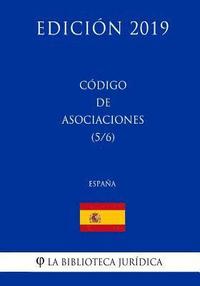 bokomslag Código de Asociaciones (5/6) (España) (Edición 2019)