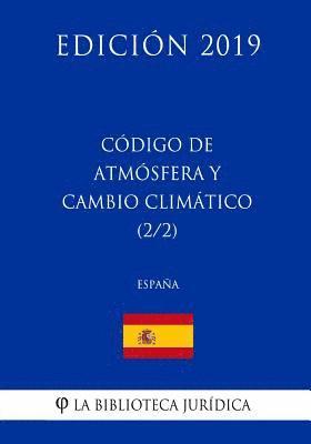 Código de Atmósfera y Cambio Climático (2/2) (España) (Edición 2019) 1