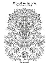 bokomslag Floral Animals Coloring Book for Grown-Ups 1