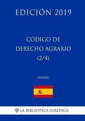 La Biblioteca Juridica - Código de Derecho Agrario (2/4) (España) (Edición 2019), Häftad