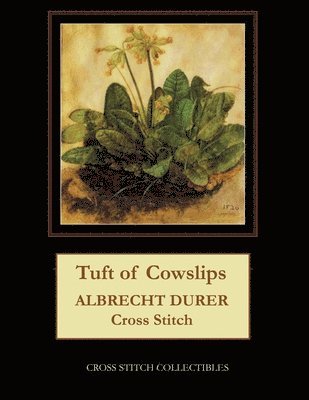 Kathleen George, Cross Stitch Collectibles - Tuft of Cowslips, Häftad