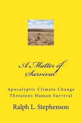 Ralph L. Stephenson - A Matter of Survival, Häftad