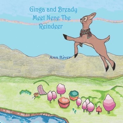 Ann River - Ginga and Bready Meet Nene The Reindeer, Häftad