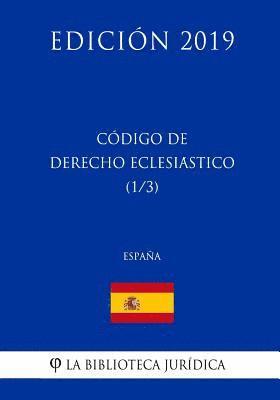 La Biblioteca Juridica - Código de Derecho Eclesiástico (1/3) (España) (Edición 2019), Häftad