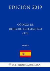 bokomslag Código de Derecho Eclesiástico (3/3) (España) (Edición 2019)