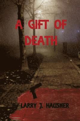 A Gift of Death 1