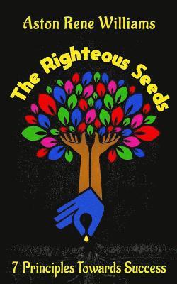 bokomslag The Righteous Seeds: 7 Principles Towards Success