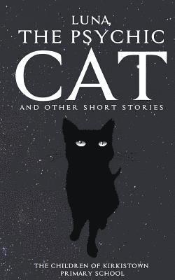 bokomslag Luna, The Psychic Cat: and other short stories