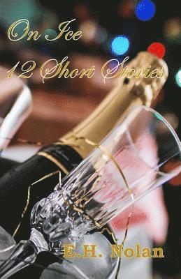 On Ice: 12 Short Stories