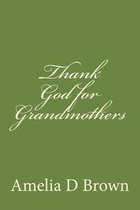 bokomslag Thank God for Grandmothers