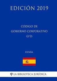 bokomslag Código de Gobierno Corporativo (2/2) (España) (Edición 2019)