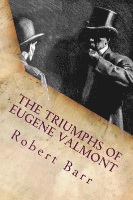 bokomslag The triumphs of Eugene Valmont