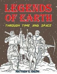bokomslag Legends of Earth Through Time and Space