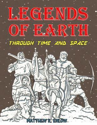 Legends of Earth Through Time and Space 1
