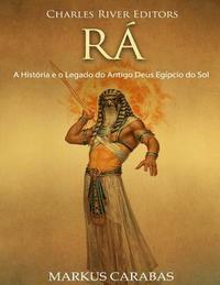 bokomslag Rá: A História e o Legado do Antigo Deus Egípcio do Sol