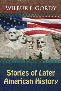 bokomslag Stories of Later American History