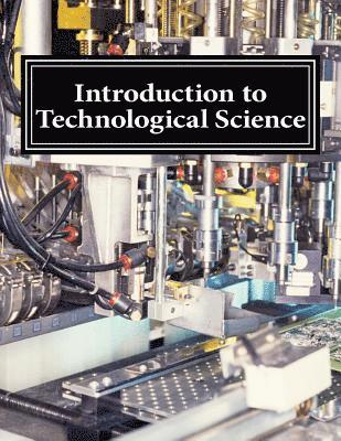 Quantum Scientific Publishing - Introduction to Technological Science, Häftad